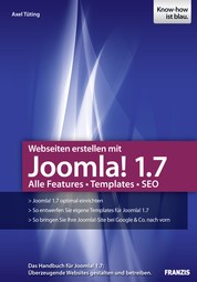 Webseiten erstellen mit Joomla! 1.7 - Alle Features - Templates - SEO