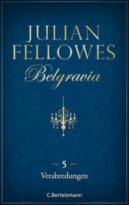 Belgravia (5) - Verabredungen