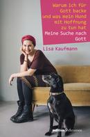Lisa Kaufmann: Warum ich für Gott backe und was mein Hund mit Hoffnung zu tun hat ★★★