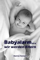 Nanna Hansen: Babyalarm...wir werden Eltern ★★★★★