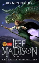 Jeff Madison et la malédiction de Drakwood (Tome 2)
