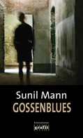 Sunil Mann: Gossenblues ★★★★