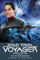Christie Golden: Star Trek - Voyager 3: Geistreise 1 - Alte Wunden ★★★★