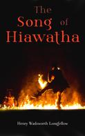 Henry Wadsworth Longfellow: The Song of Hiawatha 