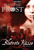 Jeaniene Frost: Blutrote Küsse ★★★★★