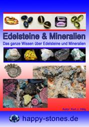 Edelsteine und Mineralien - Das ganze Wissen über Edelsteine und Mineralien