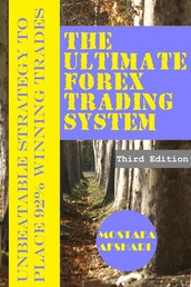 The Ultimate Forex Trading System - Unbeatable Strategy to Place 92% Winning Trades