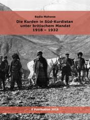Die Kurden in Süd-Kurdistan unter britischem Mandat 1918-1932