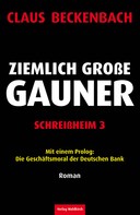 Claus Beckenbach: Ziemlich Große Gauner - Schreißheim 3 