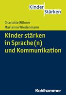 Charlotte Röhner: Kinder stärken in Sprache(n) und Kommunikation 