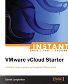Daniel Langenhan: Instant VMware vCloud Starter 