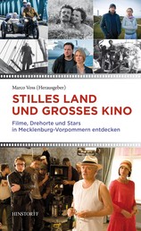 Stilles Land und großes Kino - Filme, Drehorte und Stars in Mecklenburg-Vorpommern entdecken