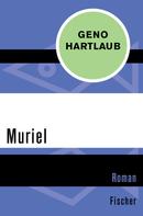 Geno Hartlaub: Muriel 