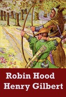 Henry Gilbert: Robin Hood 