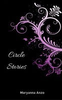 Maryanna Anzo: Circle Stories 