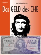 Hans-Volkmar Gaitzsch: Das Geld des Che 