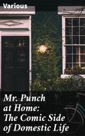 Various: Mr. Punch at Home: The Comic Side of Domestic Life 