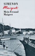 Georges Simenon: Mein Freund Maigret ★★★★