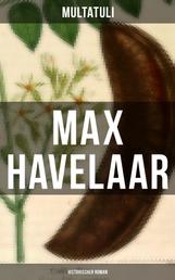 Max Havelaar (Historischer Roman) - Die Kaffee-Versteigerungen der Niederländischen Handels-Gesellschaft