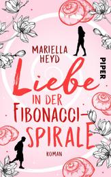 Liebe in der Fibonacci-Spirale - Roman | Ein anrührender Roman um zwei Außenseiter in einem französischen Altenheim