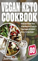 Jane Adams: Vegan Keto Cookbook 