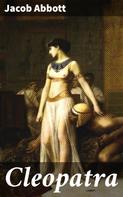 Jacob Abbott: Cleopatra 