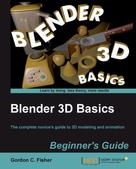Gordon C. Fisher: Blender 3D Basics Beginner's Guide ★★★★★