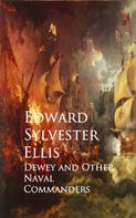 Edward Sylvester Ellis: Dewey and Other Naval Commanders 