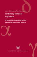 Luis A. Ortiz López: Contactos y contextos lingüísticos 