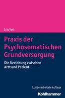 Iris Veit: Praxis der Psychosomatischen Grundversorgung 