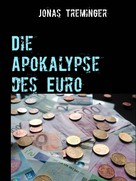 Jonas Treminger: Die Apokalypse des Euro ★★