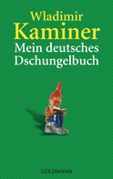 Wladimir Kaminer: Mein deutsches Dschungelbuch ★★★★