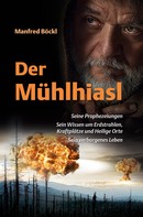 Manfred Böckl: Der Mühlhiasl ★★★★★