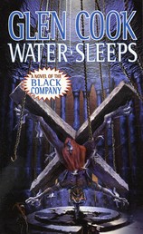 Water Sleeps - A Novel of the Black Company
