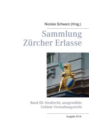 Sammlung Zürcher Erlasse - Band III: Strafrecht, ausgewählte Gebiete Verwaltungsrecht