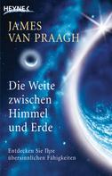 James Van Praagh: Die Weite zwischen Himmel und Erde ★★★★