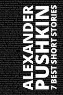 Alexander Pushkin: 7 best short stories by Alexander Pushkin 