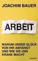 Joachim Bauer: Arbeit ★★★