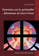 Jerzy Sedzik: Entretiens sur la spiritualité dehonienne du Sacré-Cœur 