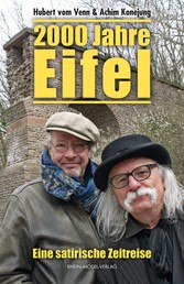 2000 Jahre Eifel - Eine satirische Zeitreise