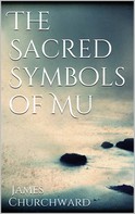 James Churchward: Sacred Symbols of Mu 
