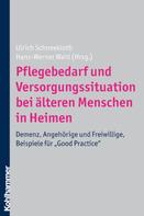 Hans-Werner Wahl: Pflegebedarf und Versorgungssituation bei älteren Menschen in Heimen 