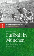 Robert Schöffel: Fußball in München ★★★★