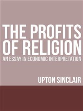 The Profits of Religion: An Essay in Economic Interpretation