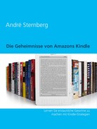 André Sternberg: Die Geheimnisse von Amazons Kindle 