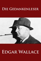 Edgar Wallace: Die Gedankenleser 