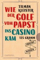 Tilman Kleister: Wie der Golf vom Papst ins Casino kam ★★★★