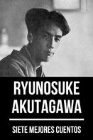 Ryunosuke Akutagawa: 7 mejores cuentos de Ryunosuke Akutagawa 