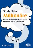 Harv T. Eker: So denken Millionäre ★★★★