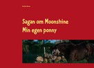 Karolina Sörman: Sagan om Moonshine 